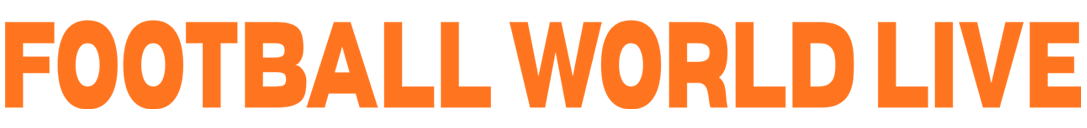 Football World Live | Live Scores, Football News, Fixtures & Results